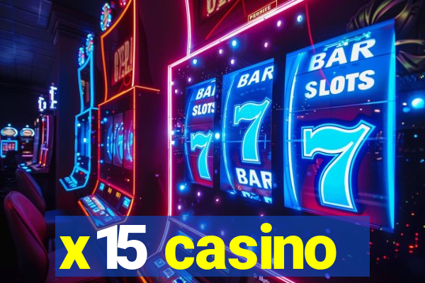 x15 casino